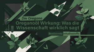 Professional header image for industry analysis: Oreganoöl Wirkung: Was die Wissenschaft wirklich sagt