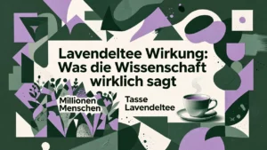 Professional header image for industry analysis: Lavendeltee Wirkung: Was die Wissenschaft wirklich sagt