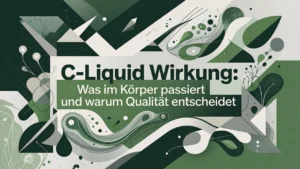 Professional header image for industry analysis: C-Liquid Wirkung: Was im Körper passiert und warum Qualit...