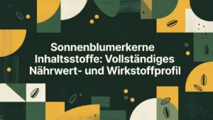 Professional header image for industry analysis: Sonnenblumenkerne Inhaltsstoffe: Vollständiges Nährwert- ...